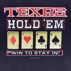 2004 Texas Hold 'Em "Win to Stay in" Black Graphic T Shirt Adult 2XL